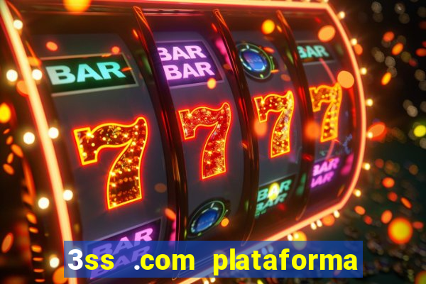 3ss .com plataforma de jogos